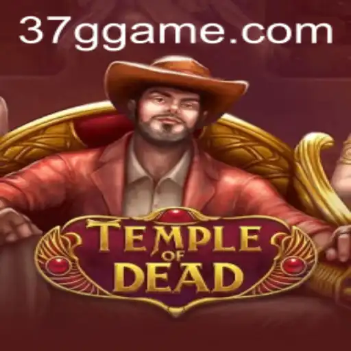 Discover the Thrilling World of Temple of Dead on 37G.COM